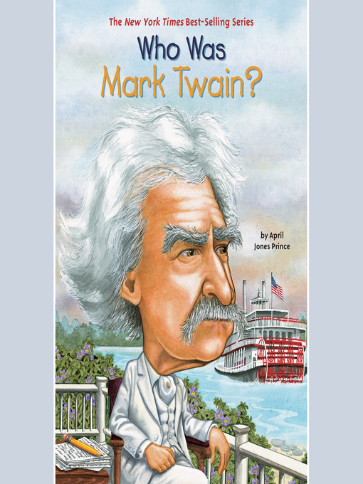 Title details for Who Was Mark Twain? by April Jones Prince - Available